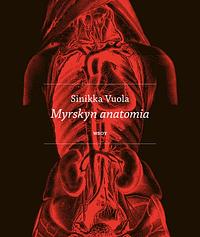 Myrskyn anatomia by Sinikka Vuola