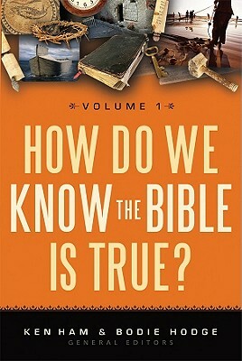 How Do We Know the Bible Is True?, Volume 1 by 