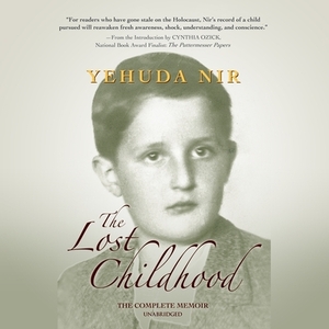 The Lost Childhood: A Memoir by Yehuda Nir