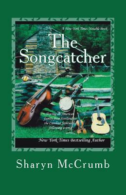 The Songcatcher: A Ballad Novel by Sharyn McCrumb
