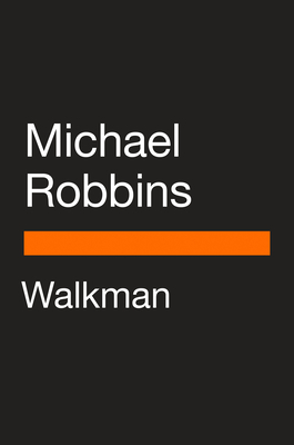 Walkman by Michael Robbins
