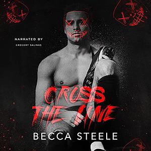 Cross the Line by Becca Steele