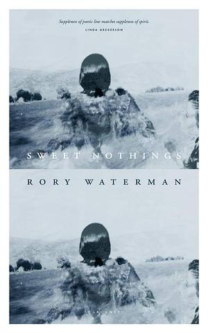 Sweet Nothings by Rory Waterman