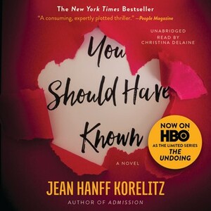 You Should Have Known by Jean Hanff Korelitz