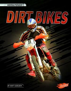 Dirt Bikes by Matt Doeden