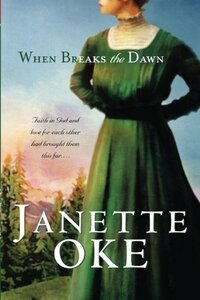 When Breaks the Dawn by Janette Oke