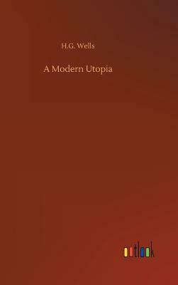 A Modern Utopia by H.G. Wells