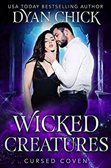 Wicked Creatures by Dyan Chick