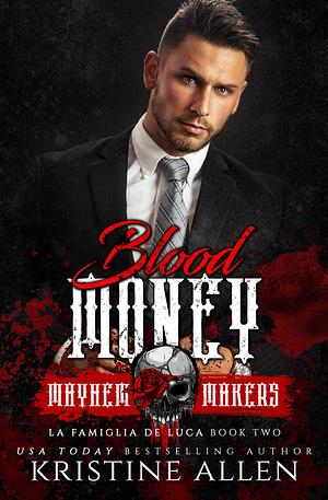 Blood Money: La Famiglia De Luca: Vittorio by Kristine Allen, Kristine Allen