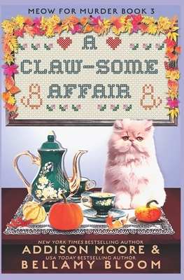 A Claw-some Affair by Addison Moore, Bellamy Bloom