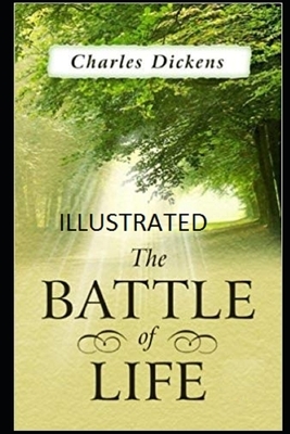 The Battle of Life Illustrated by Charles Dickens