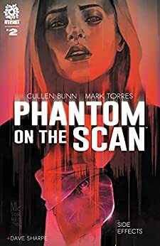 Phantom on the Scan #2 by Cullen Bunn, Mark Torres