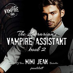 The Librarian's Vampire Assistant, Book 2 by Mimi Jean Pamfiloff