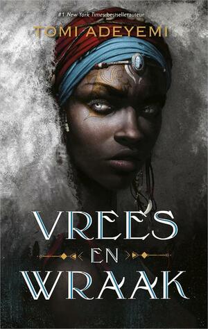 Vrees en wraak by Tomi Adeyemi