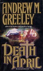 Death in April by Andrew M. Greeley