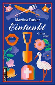 Eintunkt: Gartenkrimi by Martina Parker