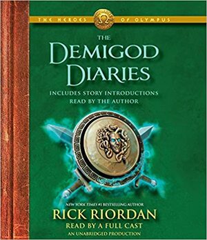 The Demigod Diaries: The Heroes of Olympus by Rick Riordan