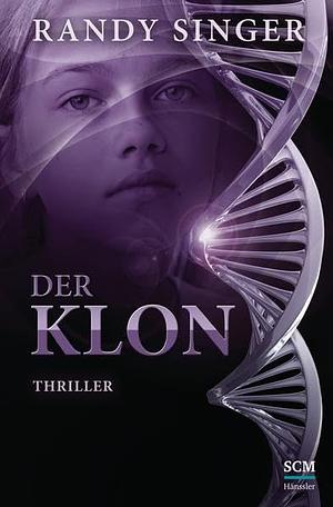 Der Klon by Randy Singer