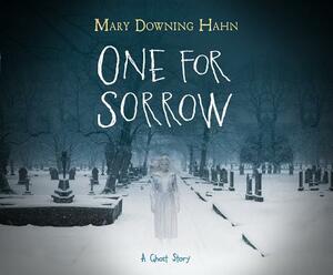 One for Sorrow: A Ghost Story by Mary Downing Hahn