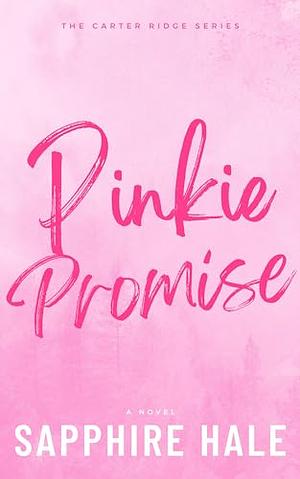 Pinkie Promise by Sapphire Hale