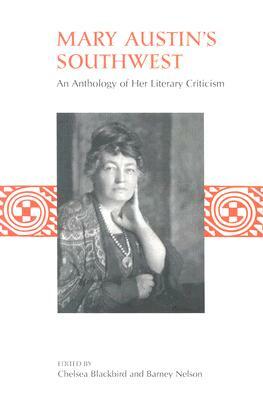 Mary Austin's Southwest: An Anthology of Her Literary Criticism by Mary Austin