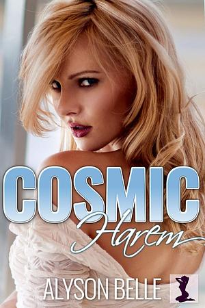 Cosmic Harem by Alyson Belle