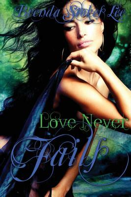 Love Never Fails by Brenda Stokes Lee