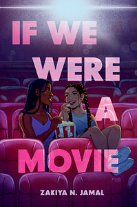 If We Were a Movie by Zakiya N. Jamal