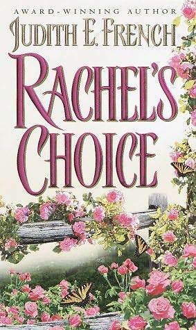 Rachel's Choice by Judith E. French