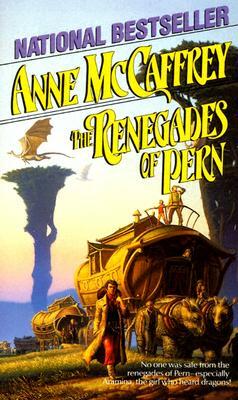 The Renegades of Pern by Anne McCaffrey