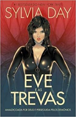 Eve e as Trevas by Sylvia Day, S.J. Day