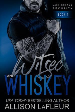 Witsec and Whiskey by Allison LaFleur