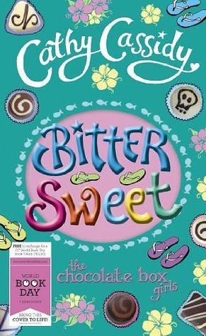 Chocolate Box Girls: Bittersweet by Cathy Cassidy, Cathy Cassidy