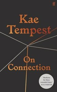 On Connection by Kae Tempest