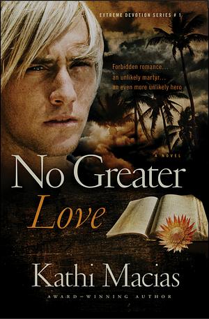 No Greater Love: No Sub-Title by Kathi Macias