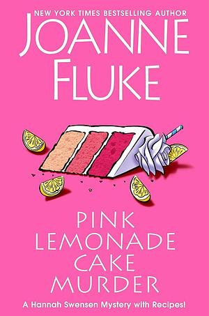 Pink Lemonade Cake Murder by Joanne Fluke