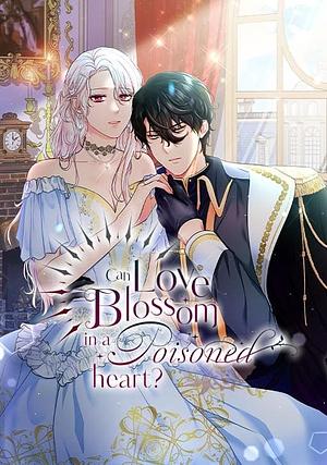 Can Love Blossom in a Poisoned Heart? by Kanghee Jamae, 강희자매, gongpen