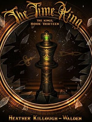 The Time King by Heather Killough-Walden