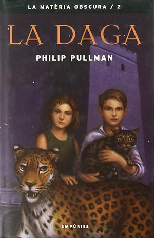 La daga (La matèria obscura, 2) by Philip Pullman