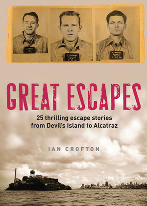 Great Escapes by Ian Crofton