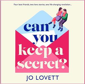 Can You Keep A Secret  by Jo Lovett