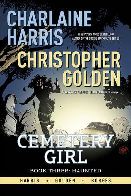 Charlaine Harris Cemetery Girl Book Three: Haunted Signed Edition by Charlaine Harris, Christopher Golden