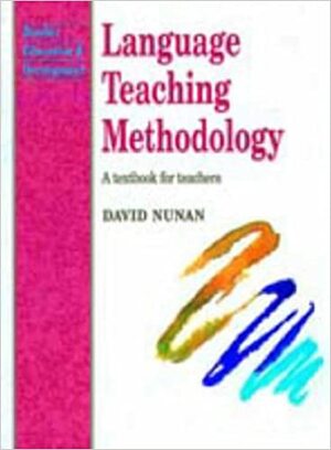 Language Teaching Methodology: A Textbook for Teachers by David Nunan