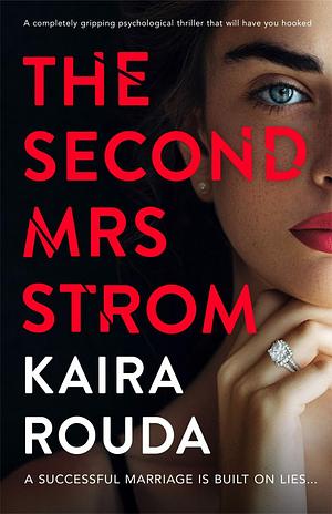 The Second Mrs Strom by Kaira Rouda