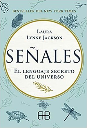 Señales: El lenguaje secreto del universo by Laura Lynne Jackson