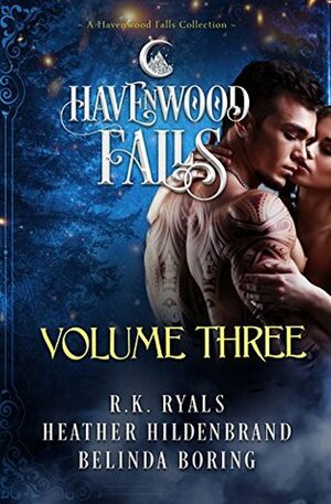 Havenwood Falls, Volume Three by Belinda Boring, R.K. Ryals, Heather Hildenbrand