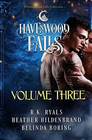 Havenwood Falls, Volume Three by R.K. Ryals, Belinda Boring, Heather Hildenbrand