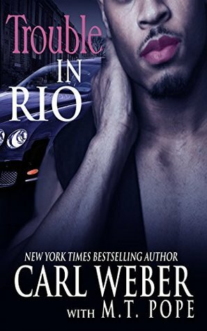 Trouble in Rio: A Family Business Novel by Carl Weber, M.T. Pope