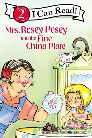 Mrs. Rosey Posey and the Fine China Plate by Robin Jones Gunn