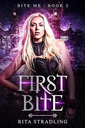 First Bite by Rita Stradling, Rita Stradling